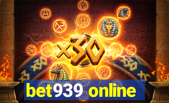 bet939 online